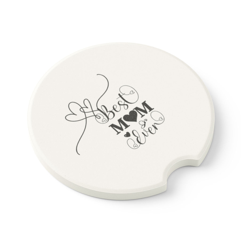 Best Mom Ever Car Coaster - Soapstone Cup Holder Protector